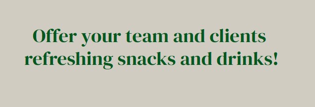 provide snacks and drinks
